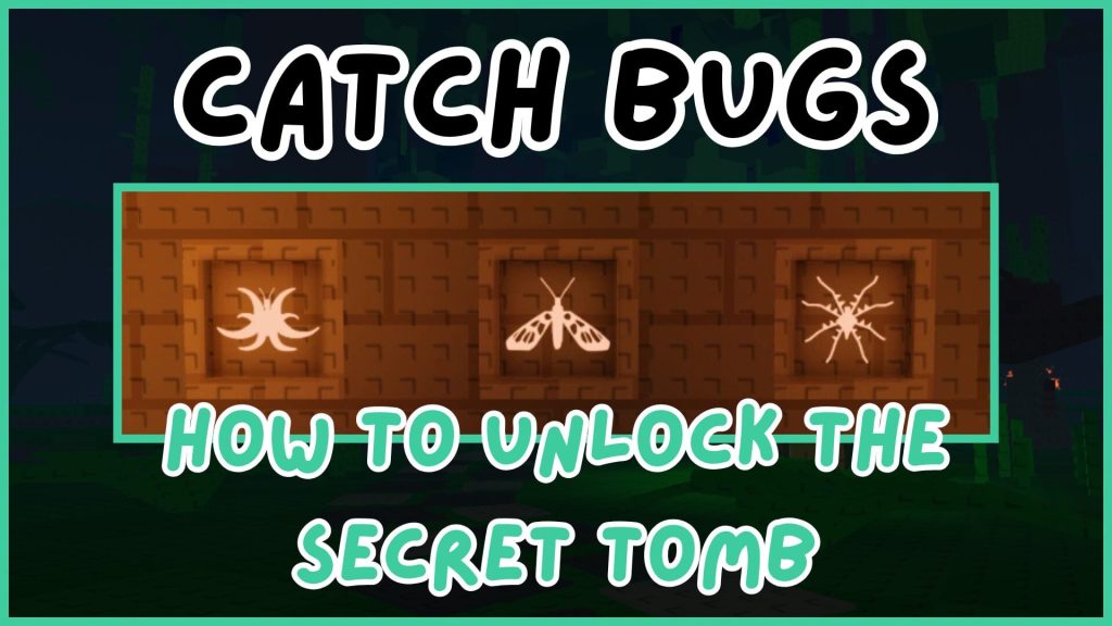 Как открыть Секретную гробницу в игре Catch Bugs