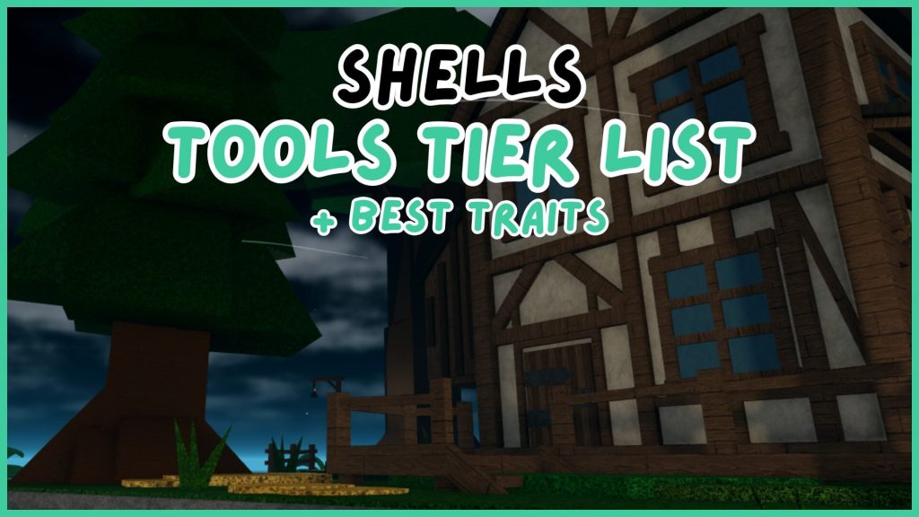 Тир-лист инструментов в Shells и лучшие черты