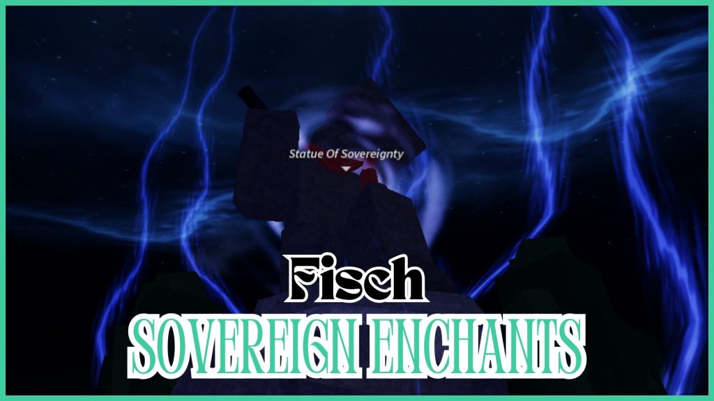 Как меняются суверенные чары в Fisch