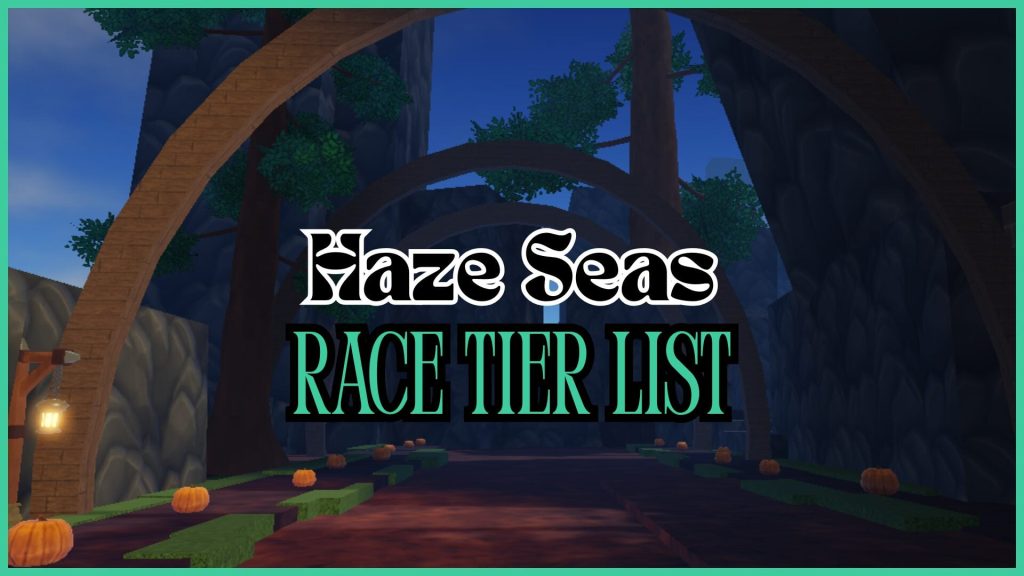 Haze Seas Race: Полный тир-лист для V1 и V2 — как разблокировать гонки