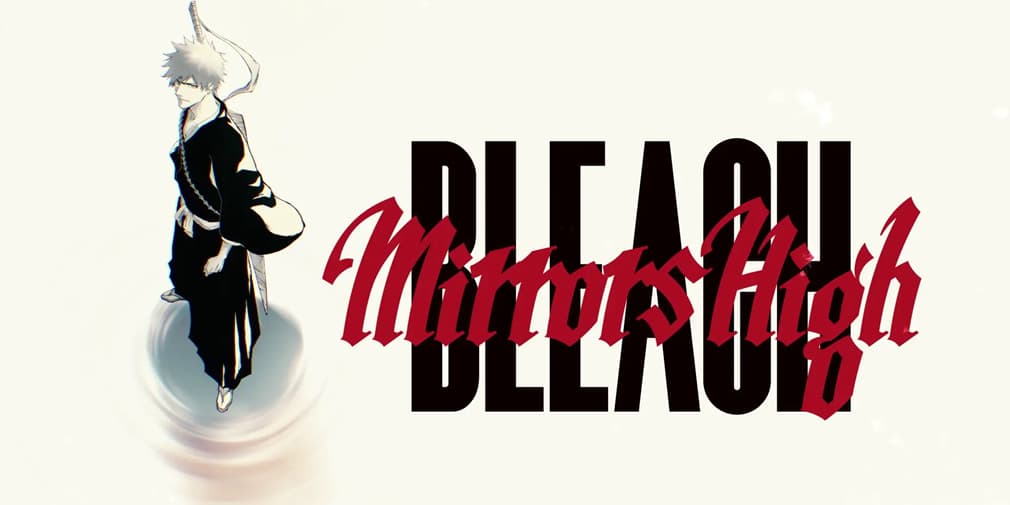 Bleach Mirrors High: кастомизация персонажа и оружия в новой мобильной RPG от Bandai Namco