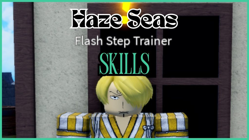 Как открыть навыки в Haze Seas [Flash Step, Gear 5 и другие]