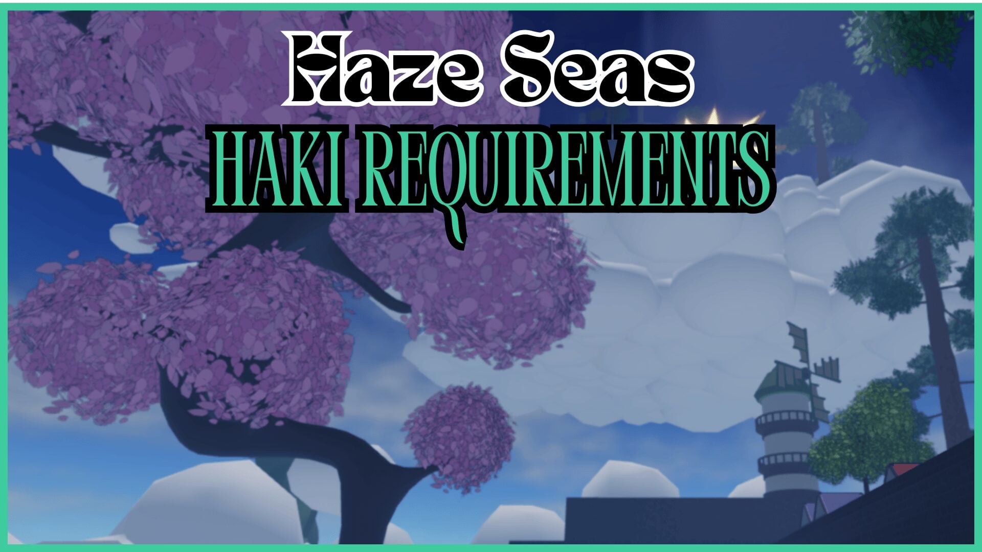 Требования и улучшения Хаки в Haze Seas [Бусо, Наблюдение, Завоеватель]