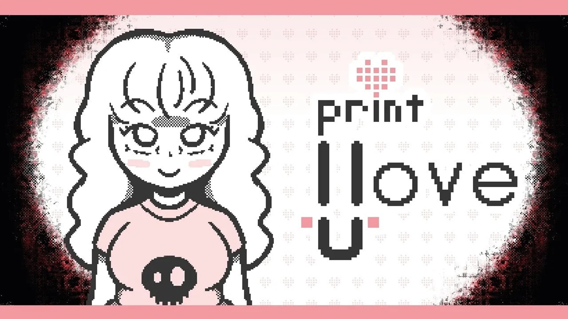 Print I Love U — психологический хоррор-визуальная новелла об игре, созданной для Алисы